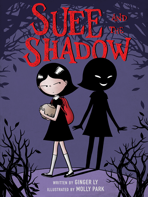 Title details for Suee and the Shadow by Ginger Ly - Available